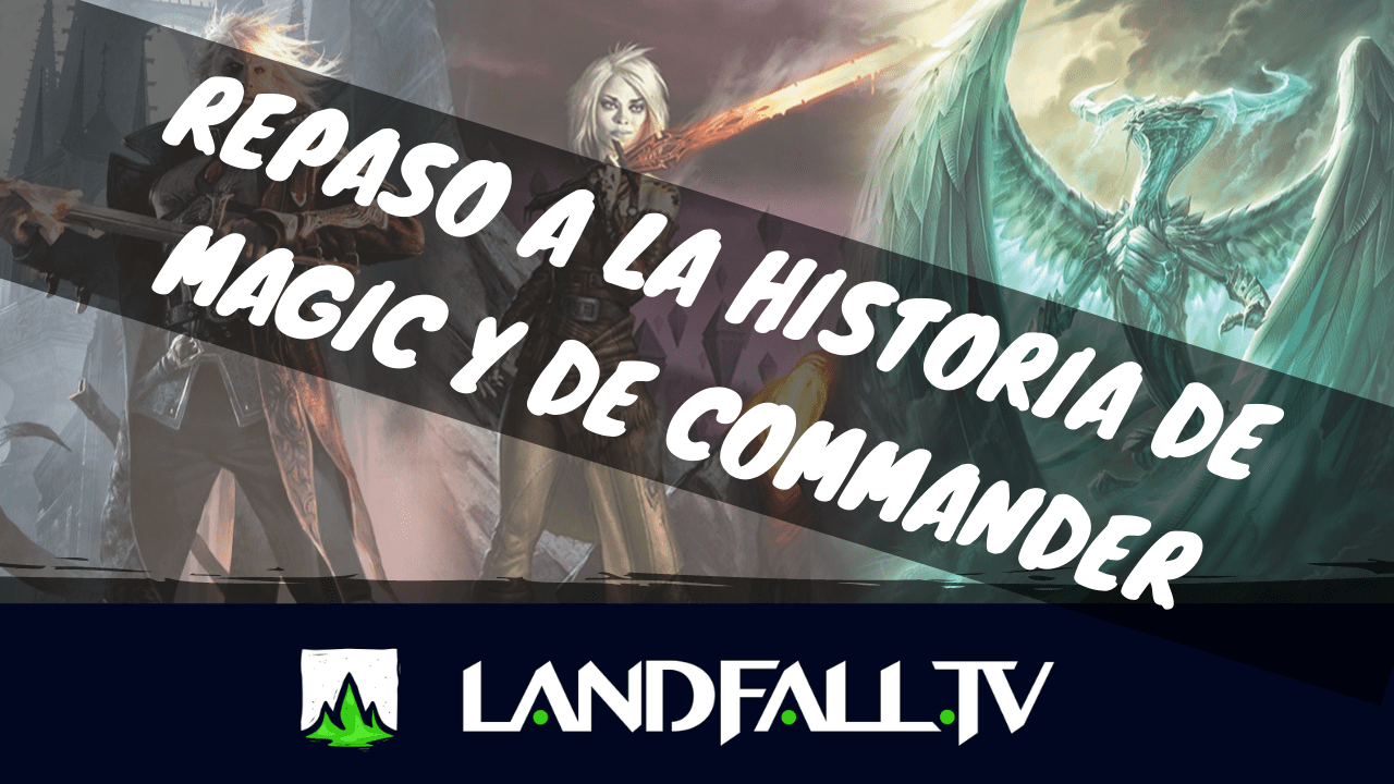 Protegido: Un repaso a la historia de Magic y de Commander | EDH  | Landfall TV#53 | Magic The Gathering