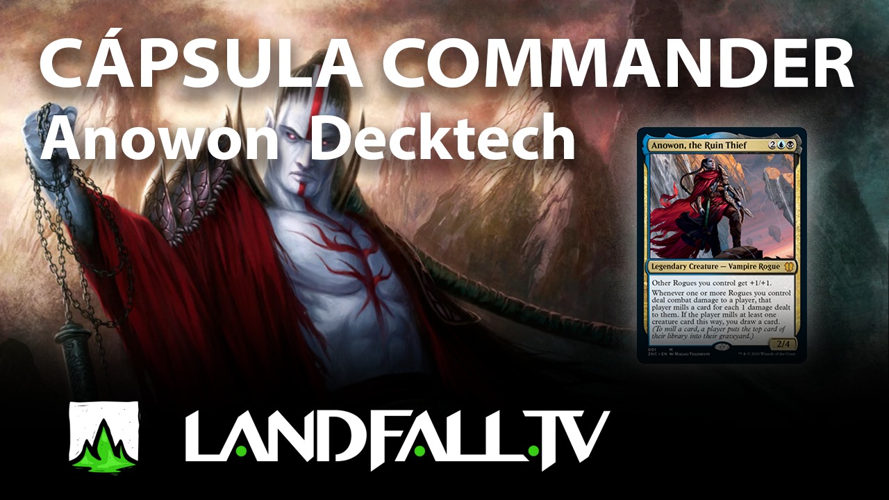 Protegido: Anowon Rogue Tribal | MTGZendikar | Capsula Commandera | EDH | Landfall TV#59 | Commander en Español