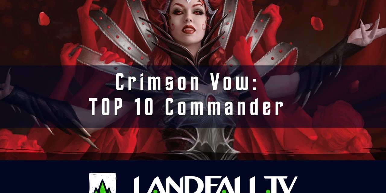 Top 10 Crimson Vow | EDH | Landfall TV#125 | MTG commander en Español