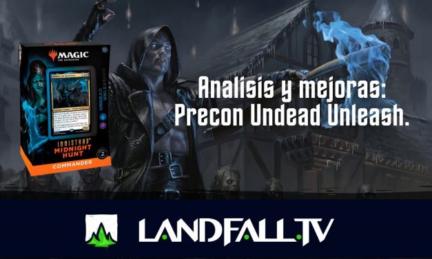 Análisis y mejoras Precon Undead Unleash | EDH | Landfall TV#111 | MTG commander en Español