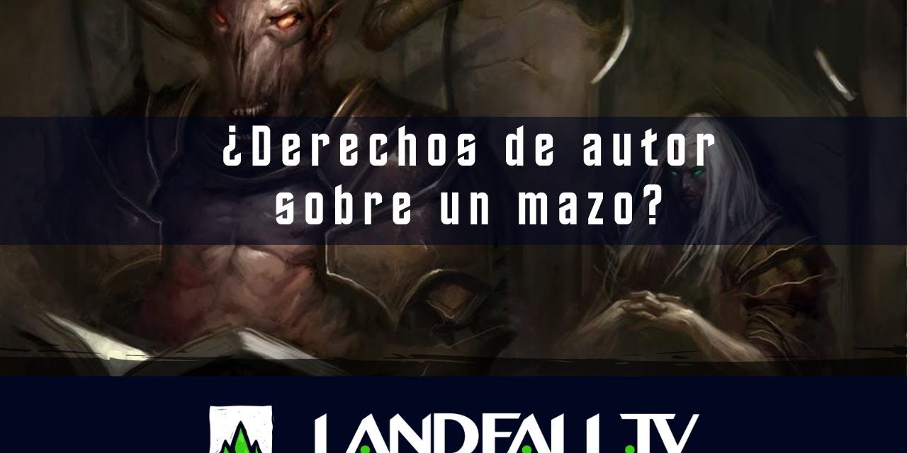 ¿Derechos de autor de un mazo de magic? EDH | Landfall TV#103 | MTG commander en Español