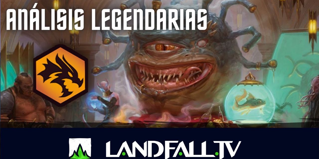 Análisis legendarias de D&D AFT | EDH | Landfall TV#96 | MTG commander en Español