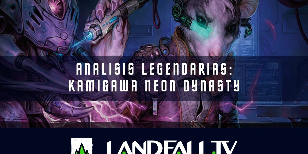 Análisis criaturas legendarias de Kamigawa Neon Dynasty | EDH | Landfall TV#138 | MTG en Español