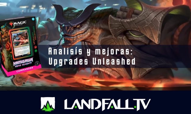 Análisis y mejoras del precon Upgrades Unleashed | EDH | Landfall TV#135 | MTG en Español