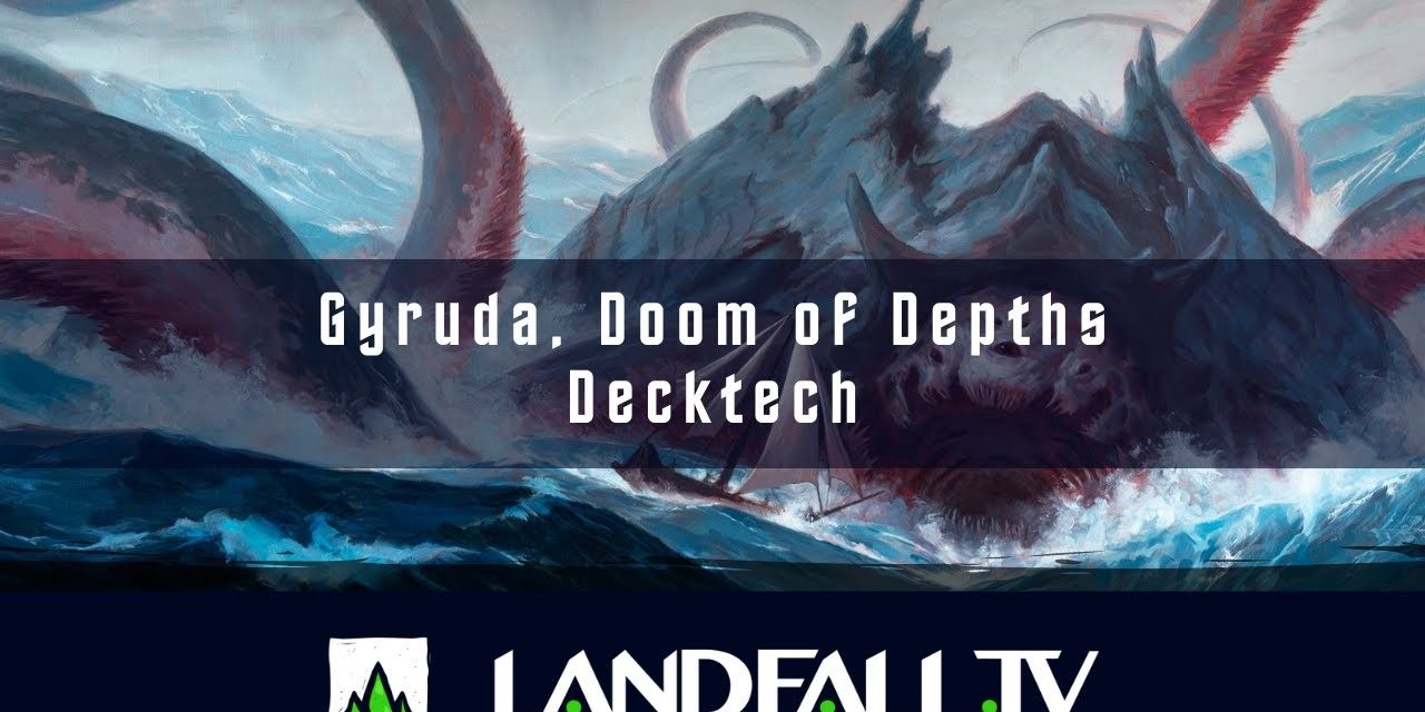 Gyruda, Doom of Depths  | EDH | Landfall TV#138 | MTG en Español