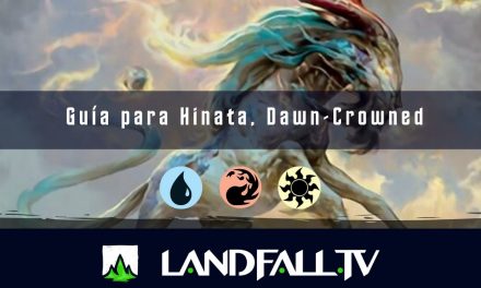 Pequeña guia para Hinata, Dawn-Crowned | EDH | Landfall TV#139 | MTG en Español