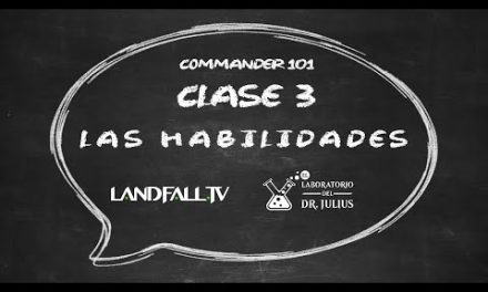 Commander 101: Lección N°3 Las Habilidades | EDH | Landfall TV | MTG en Español | aprende a jugar