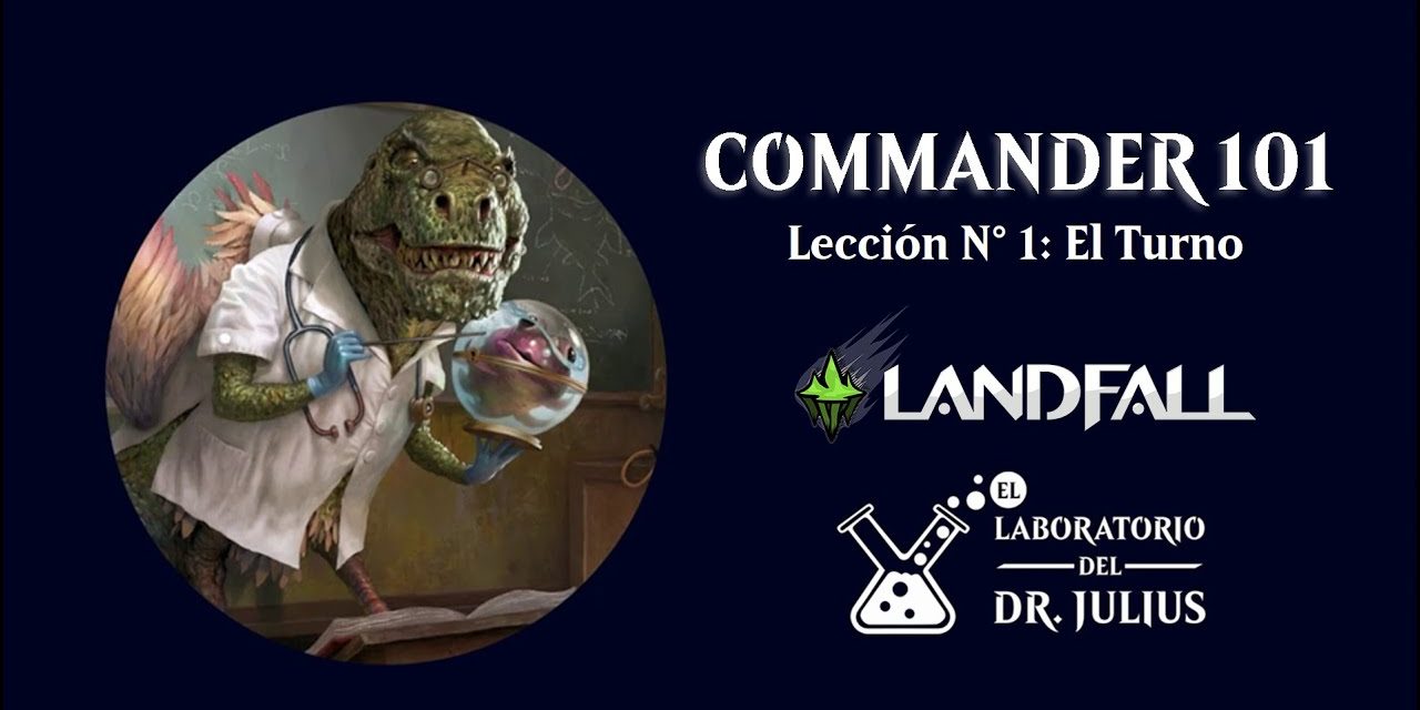 Commander 101: Lección N°1 El turno en magic. | EDH | Landfall TV | MTG en Español