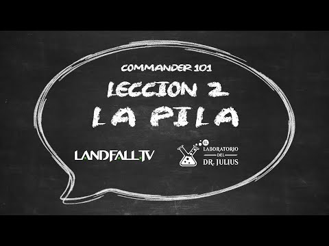 Commander 101: Lección N°2 La Pila. | EDH | Landfall TV | MTG en Español