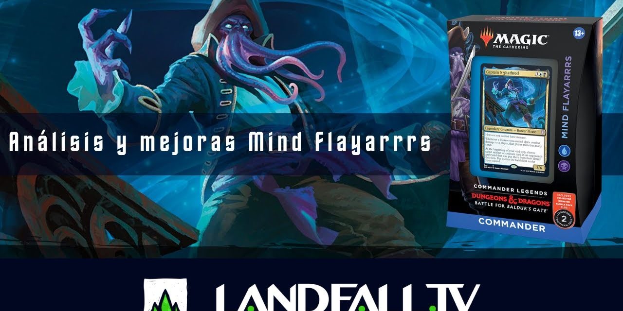Análisis y mejoras Mind Flayarrrs | Commander Legends 2 | Landfall TV#162 | MTG Español